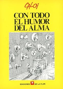 Paperback Con Todo El Humor Del Alma/ With All the Soul's Humor (Spanish Edition) [Spanish] Book