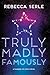 Truly Madly Famously (Famous in Love Book 2)