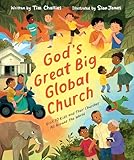 God's Great Big Global Church: Visit 10 Kids and Their Churches All Around the World