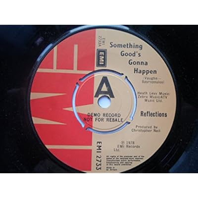 Reflections Something Good's Gonna Happen 7" EMI EMI 2733 EX 1978 demo