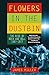Flowers in the Dustbin: The Rise of Rock and Roll, 1947-1977