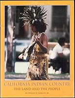 California Indian Country: The Land and the People 093740120X Book Cover