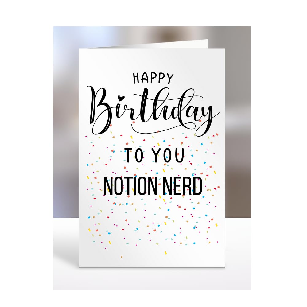 Happy Birthday To You Notion Nerd Card, Gifts for Men, Women, Presents for Man, Woman or Person, Greetings Card, Funny, Joke, Silly, Gag, A5-127a_289