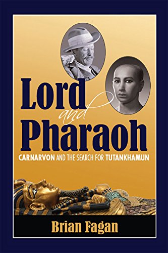 Lord and Pharaoh: Carnarvon and the Search for Tutankhamun      1st Edition, Kindle Edition