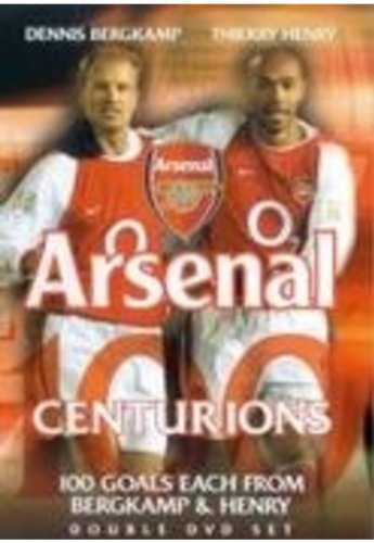 Arsenal Fc - Centurions - 100 Goals of Bergkamp and Henry [DVD]