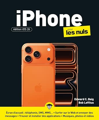 iPhone pour les Nuls - Édition iOS 26