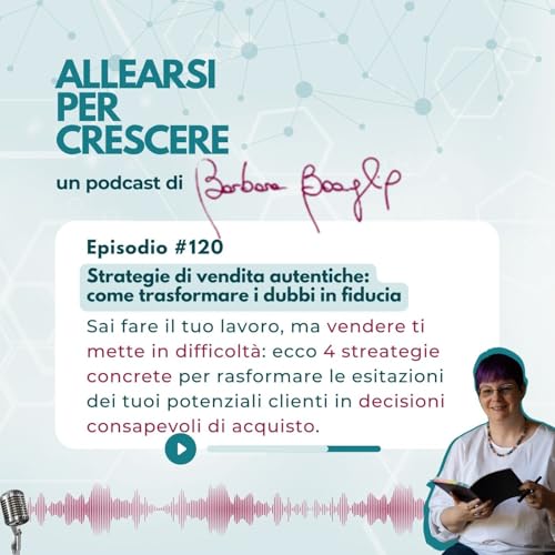 Strategie di vendita autentiche: come trasformare i dubbi in fiducia