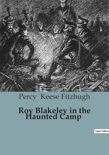Roy Blakeley in the Haunted Camp: Adventures and Mysteries at Camp Merritt