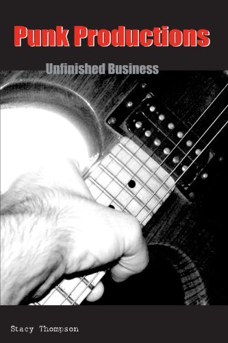 Punk Productions: Unfinished Business (SUNY series, INTERRUPTIONS: Border Testimony(ies) and Critical Discourse/s)