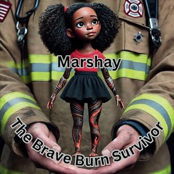 Paperback Marshay: The Brave Burn Survior (Marshay: The Brave Burn Survivor Series) Book