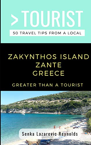 Greater Than a Tourist-Zakynthos Island Zante Greece: 50 Travel Tips from a Local: 429 (Greater Than a Tourist Greece)