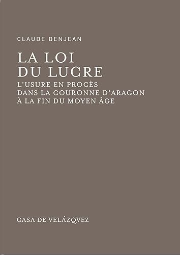 La loi du lucre: L'usure en procès dans la couronne d'Aragon à la fin du Moyen Âge: 52