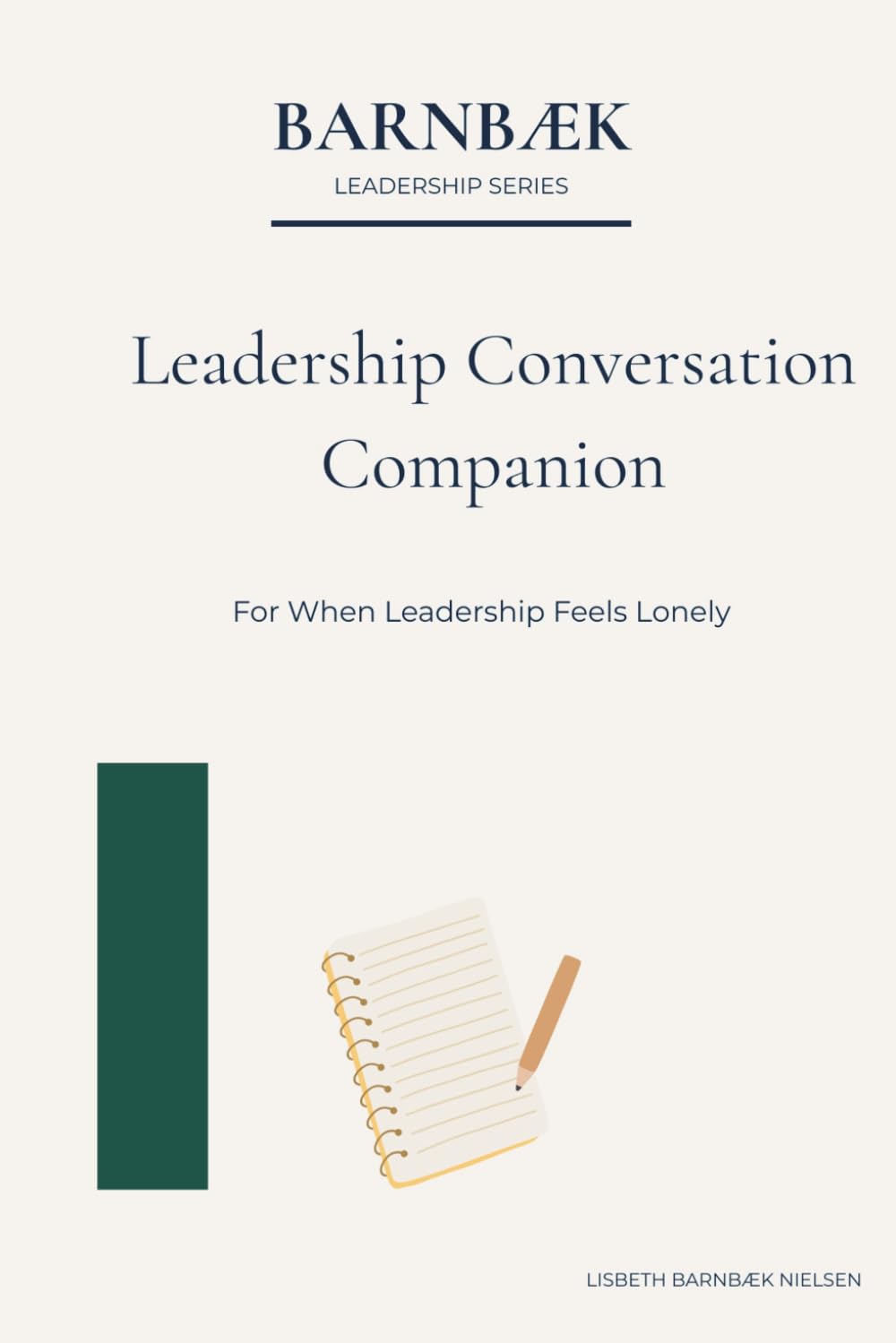 Leadership Conversation Companion: A Guided Reflection Journal for When Leadership Feels Lonely