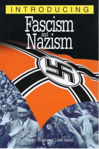 Introducing Fascism & Nazism: A Graphic Guide