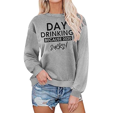 Women Day Drinking Because 2020 Sucks Sweatshirt Funny Cute Letter Print Long Sleeve Casual Pullover Tops Shirts - Grey - Medium Cover