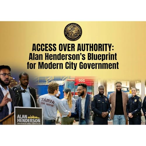 The Tampa of Tomorrow: Gen Z Leadership, AI Governance & Solving the Housing Crisis with Alan Henderson