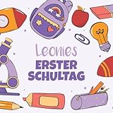 Leonies erster Schultag: Kreatives Erinnerungsalbum & Gästebuch zur Einschulung / Schulanfang, 21x21cm, für Mädchen in lila mit Schulutensilien, Schulranzen, etc.