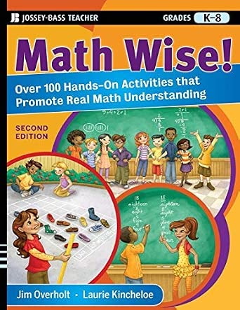 [Math Wise! Over 100 Hands-On Activities that Promote Real Math Understanding, Grades K-8 (Jossey-Bass Teacher)] [By: Overholt, James L.] [March, 2010] book cover