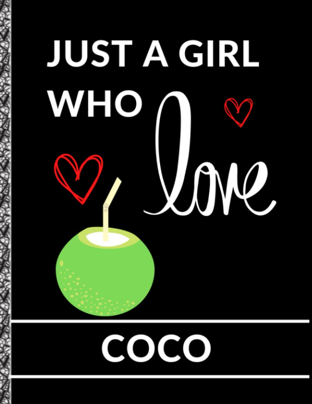 Just a Girl Who Loves Coco: Line Notebook Journal for Writing Notes. Perfect gifts for Girl & Women Notebook Journal, Diary idea for Coco Notebook Lover.