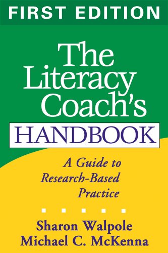 The Literacy Coach's Handbook, First Edition: A Guide to Research-Based Practice (Solving Problems in the Teaching...