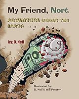 My Friend Nort Adventure Under the Earth 1619100118 Book Cover