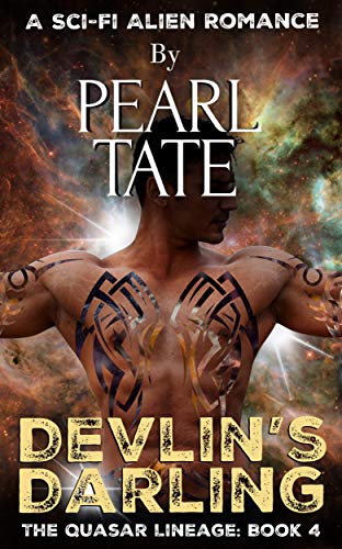 Devlin's Darling - A Sci-Fi Alien Romance: The Quasar Lineage Book 4 by [Pearl Tate]