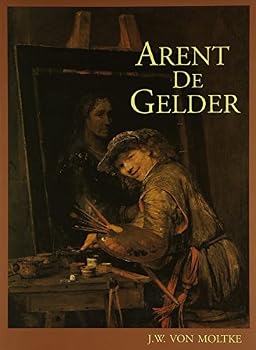 Hardcover Arent de Gelder: Dordrecht 1645-1727 Book