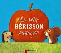 Le petit hérisson partageur 2081228513 Book Cover