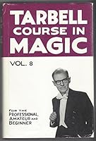 The Tarbell Course in Magic Volume 8 (Lessons 92 to 103) B001B8OBCS Book Cover