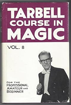 Hardcover The Tarbell Course in Magic Volume 8 (Lessons 92 to 103) Book