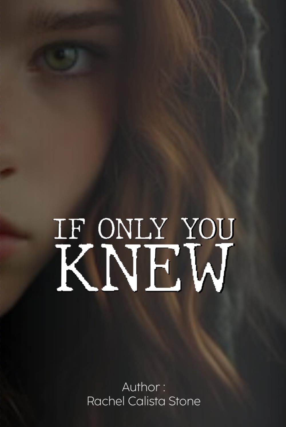 IF ONLY YOU KNEW