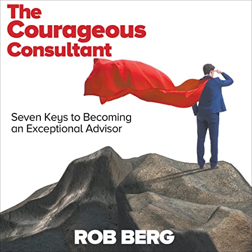 The Courageous Consultant by Rob Berg episode artwork