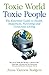 Toxic World Toxic People: The Essential Guide To Health Happiness Parenting and Conscious Living (English Edition)