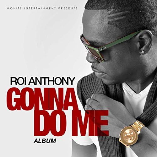 Gonna Do Me Explicit By Roi Anthony On Amazon Music Amazon Gonna Do Me Explicit By Roi Anthony On Amazon Music Amazon