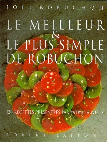 Télécharger Le Meilleur et le plus simple de Robuchon PDF