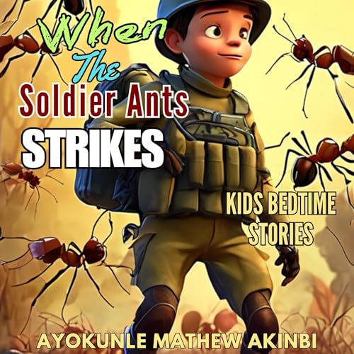 When the Soldier Ants Strikes by Ayokunle Mathew Akinbi episode artwork