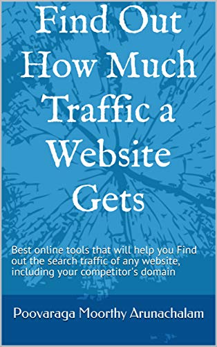 Find Out How Much Traffic a Website Gets: Best online tools that ...