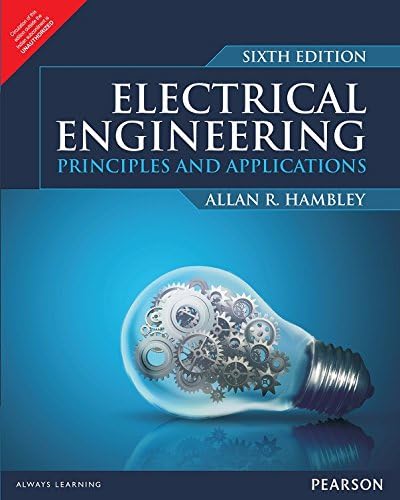 Electrical Engineering Principles And Application Paperback – January 1, 2016