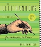 The Left-Hander's Weekly Planner 2013 Calendar: Left-Handed Legends, Lore & More