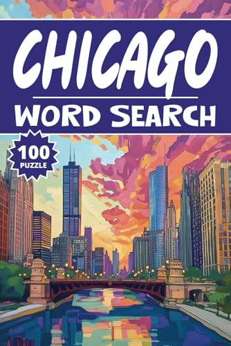 Chicago Word Search: 100 Illinois Puzzles, Word Find, Vocabulary Activity Book for Kids, Adults and Seniors, 100 pages