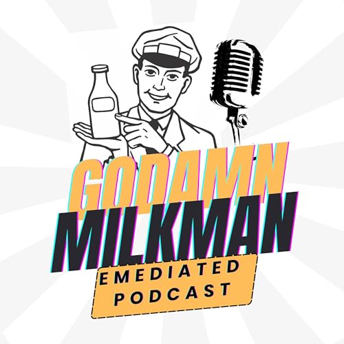 Godamn Milkman Emediated cover art
