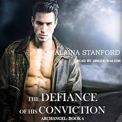 The Defiance of His Conviction Audiolibro Por Alaina Stanford arte de portada