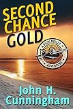 Second Chance Gold (Buck Reilly Adventure Series Book 4)