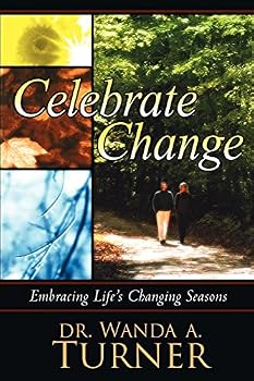 Paperback Celebrate Change: Embracing Life's Changing Seasons Book