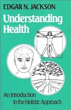 Paperback Understanding Health: An Introduction to the Holistic Approach Book