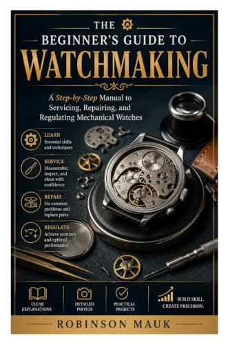 The Beginner’s Guide to Watchmaking: A Step-by-Step Manual to Servicing, Repairing, and Regulating Mechanical Watches image 2