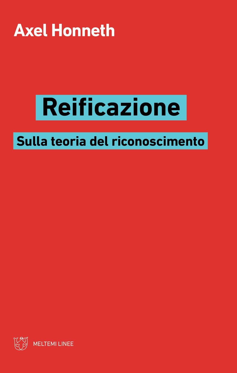 Reificazione. Sulla Teoria Del Riconoscimento - 4