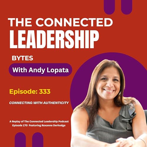 Connecting With Authenticity with Roxanne Derhodge
