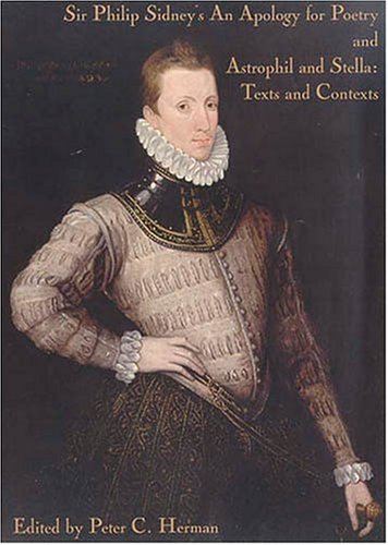Sir Philip Sidney's an Apology for Poetry/Astrophil and Stella: Texts and Contexts