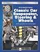 How to Restore & Improve Classic Car Suspension, Steering & Wheels (Enthusiast's Restoration Manual)